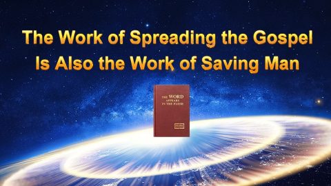 The Work of Spreading the Gospel Is Also the Work of Saving Man