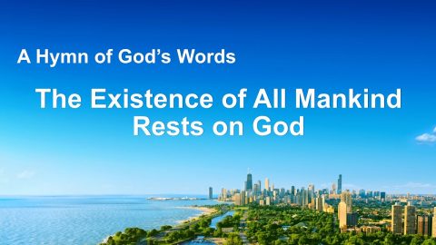 The Existence of All Mankind Rests on God
