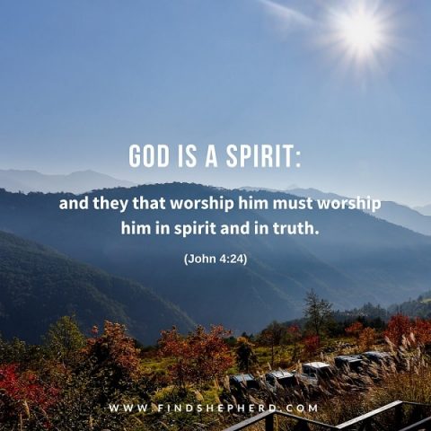 John 4-24-God is a Spirit