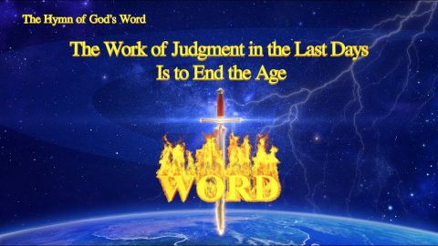 The Work of Judgment in the Last Days Is to End the Age