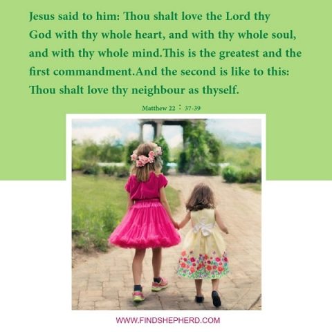 Love Your Neighbor as Yourself - Matthew 22-37-39