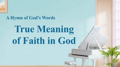 True Meaning of Faith in God
