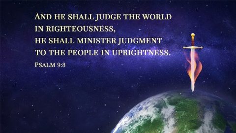 The Bible Prophecies – The Work of Judgment in the Last Days