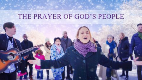 Christian Music Video The Prayer of God’s People Live in the Light