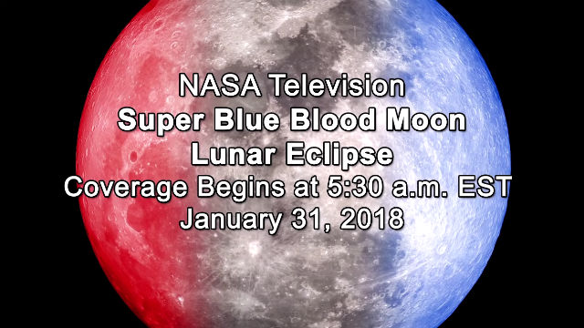 'Super Blue Blood Moon' Coming Jan. 31