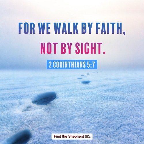 2 Corinthians 5:7 - Rely on Our Faith
