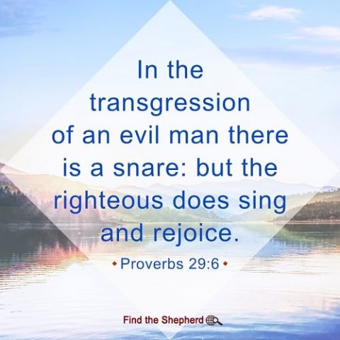 Proverbs 29-6,righteousness in God’s eyes