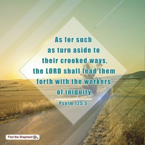 Psalm 125-5,gain God’s blessings