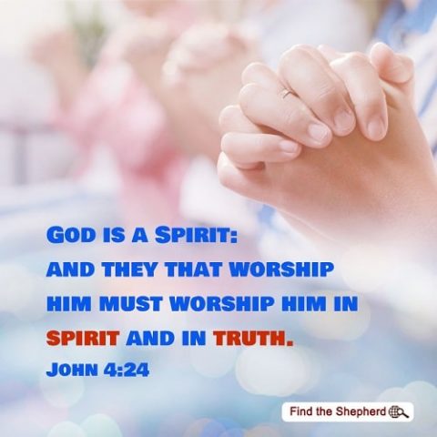John 4-24,Worship God With Heart and With Honesty