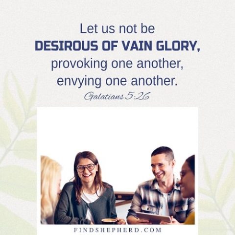 How to Not Be Desirous of Vain Glory. A Commentary on Galatians 5-26