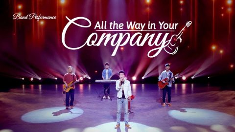 2019 Christian Worship Music “All the Way in Your Company” Thank You Lord for Leading Me