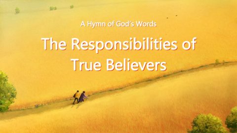 2019 English Christian Song With Lyrics | "The Responsibilities of True Believers"
