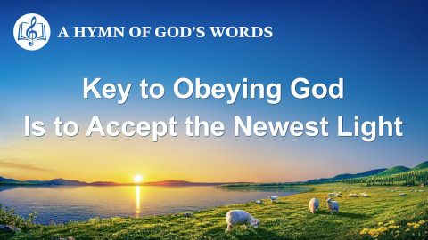 Key to Obeying God Is to Accept the Newest Light