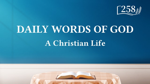 Daily Words of God: God's Disposition and What He Has and Is | Excerpt 258