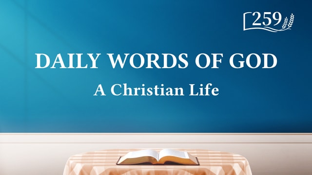 Daily Words of God: God's Disposition and What He Has and Is | Excerpt 259