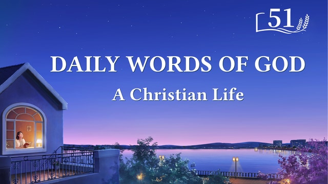 Daily Words of God: God's Appearance and Work | Excerpt 51