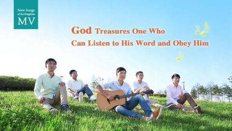 Christian Music Video | "God Treasures One Who Can Listen to His Word and Obey Him"