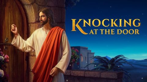 Christian Movie "Knocking at the Door" | How to Welcome the Second Coming of Lord Jesus in Last Days