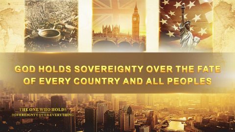 God Holds Sovereignty Over the Fate of Every Country and All Peoples