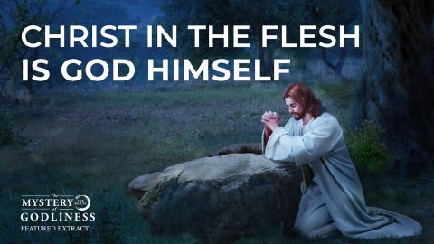 Gospel Movie Extract 6 From "The Mystery of Godliness: The Sequel": Christ in the Flesh Is God Himself