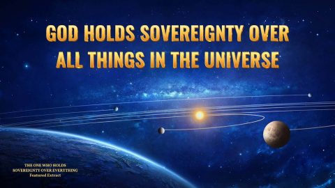 God Holds Sovereignty Over All Things in the Universe